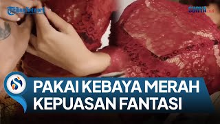 ALASAN KENAKAN BUSANA KEBAYA MERAH SAAT BIKIN VIDEO, KEDUA PEMERAN SEBUT DEMI KEPUASAN FANTASI