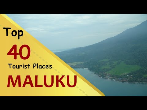 "MALUKU" Top 40 Tourist Places | Maluku Islands Tourism | INDONESIA