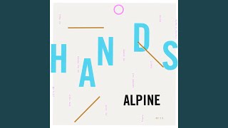 Video thumbnail of "Alpine - Hands"