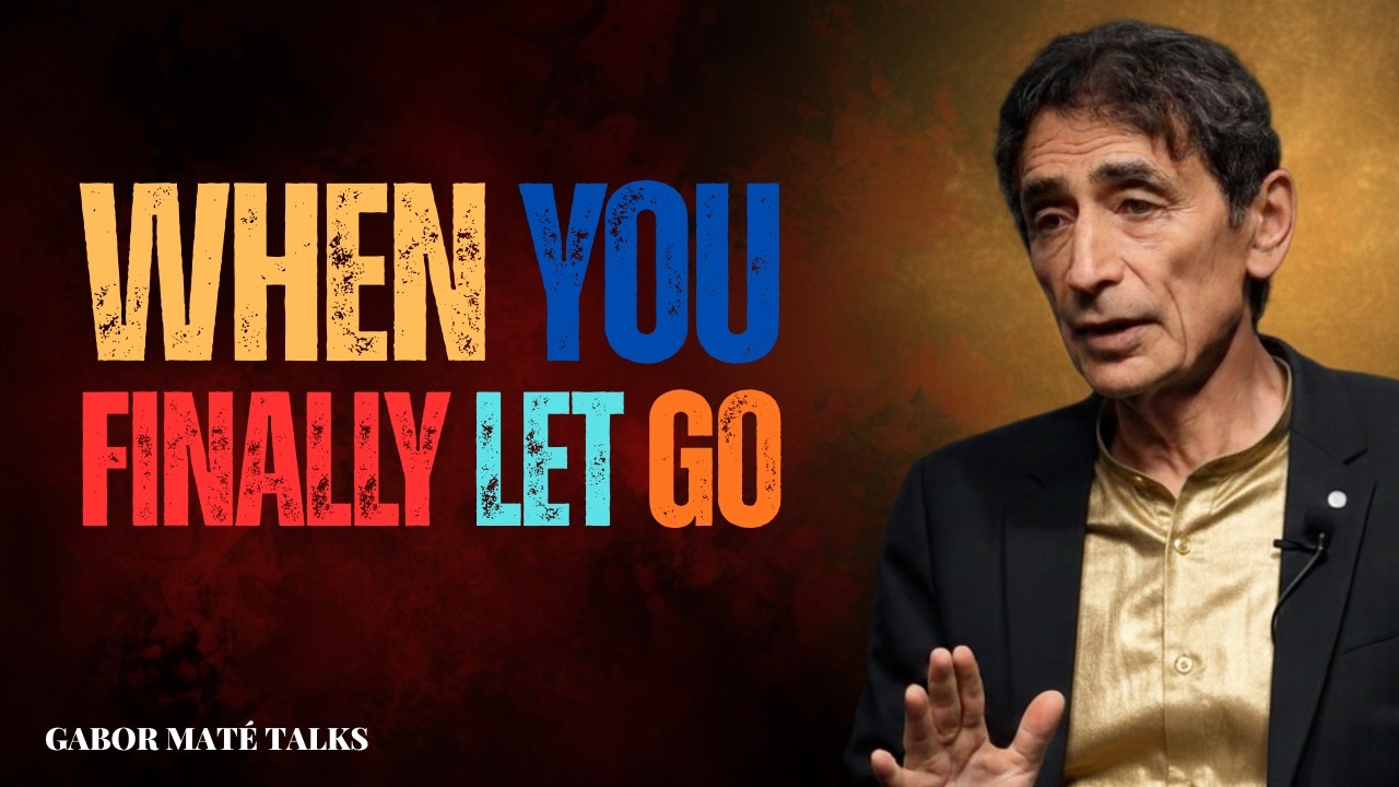 The Sophia Stage: The Moment Letting Go Changes Your Life Forever| By Dr. Gabor Mate