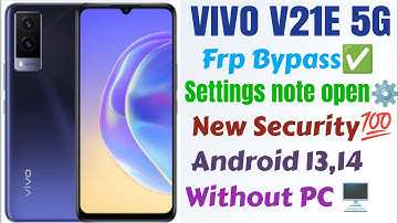 VIVO V21E 5G (V2055) Frp Bypass ✅ Android 13,14/New Update/Note Open settings ⚙️/Without PC 💯success