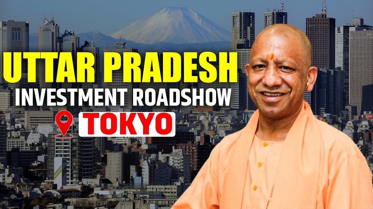 Yogi Adityanath in Japan | Uttar Pradesh Investment Roadshow in Tokyo ...