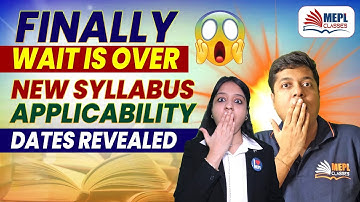 FINALLY THE WAIT IS OVER😨   CA New Syllabus Applicability Dates Revealed   MEPL  Divya Agarwal
