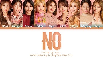 [Request #80] How Would TWICE Sing - NO (Color Coded Eng/Rom/Han/가사)