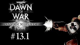 Warhammer 40k: Dawn of War - Dark Crusade #13.1 [PC, napisy PL, bez komentarza, 60 FPS] - Ogrywamy!