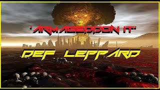 HQ FLAC  DEF LEPPARD -  ARMAGEDDON IT  Best Version SUPER ENHANCED AUDIO CLASSIC ROCK &amp; LYRICS