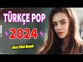 Türkçe Pop Remix Şarkılar 2024 ✨ Bu Ayın En Çok Dinlenen Yeni Çıkan Şarkıları️ ️🎶💖🔊