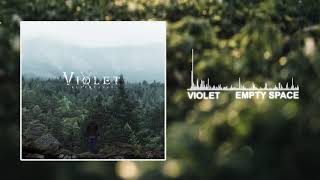 Violet - Empty Space