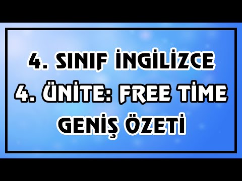 4. Sınıf İngilizce 4. Ünite - Free Time Ünite Özeti | Canlı, Kapsamlı Ve Anlaşılır Anlatım