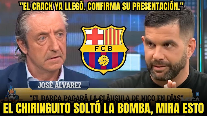 💥¡SOLTÓ LA BOMBA! ¡FIRMÓ CON EL BARÇA Y CONFIRMÓ SU PRESENTACIÓN! BARCELONA HOY EL CHIRINGUITO HOY