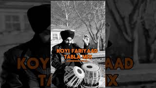 koyi fariyaad - Arshdeep Singh ( full song tabla mix ) | ajay prasanna | Tum bin - jagjit singh