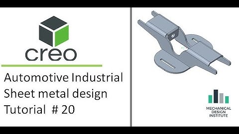 Creo Automotive Industrial Sheet metal design (Tutorial 20)