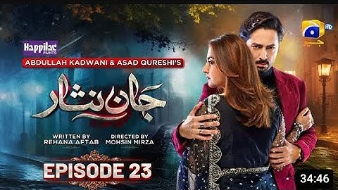 Jaan Nisar Ep 23 - [ Eng Sub ] - Digitally Presented by Happilac Paints - 23rd June - 2024