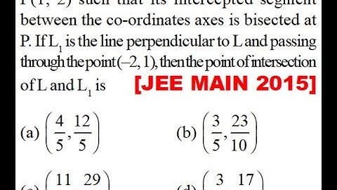 Let L be line passing through point P(1, 2) such that its intercepted segment between co-ordinates