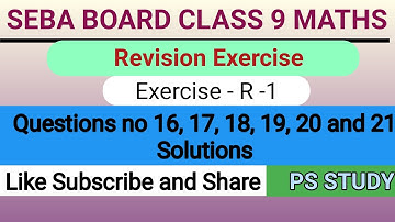 Seba Class 9 Maths Revision Exercise R-1 question no. 16 to 21 solutions