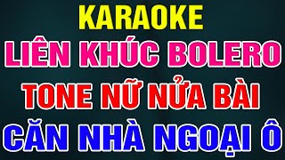Liên Khúc Bolero Tone Nữ Dễ Hát  -  Karaoke Căn Nhà Ngoại Ô  -  Karaoke Lâm Organ  -  Beat Mới