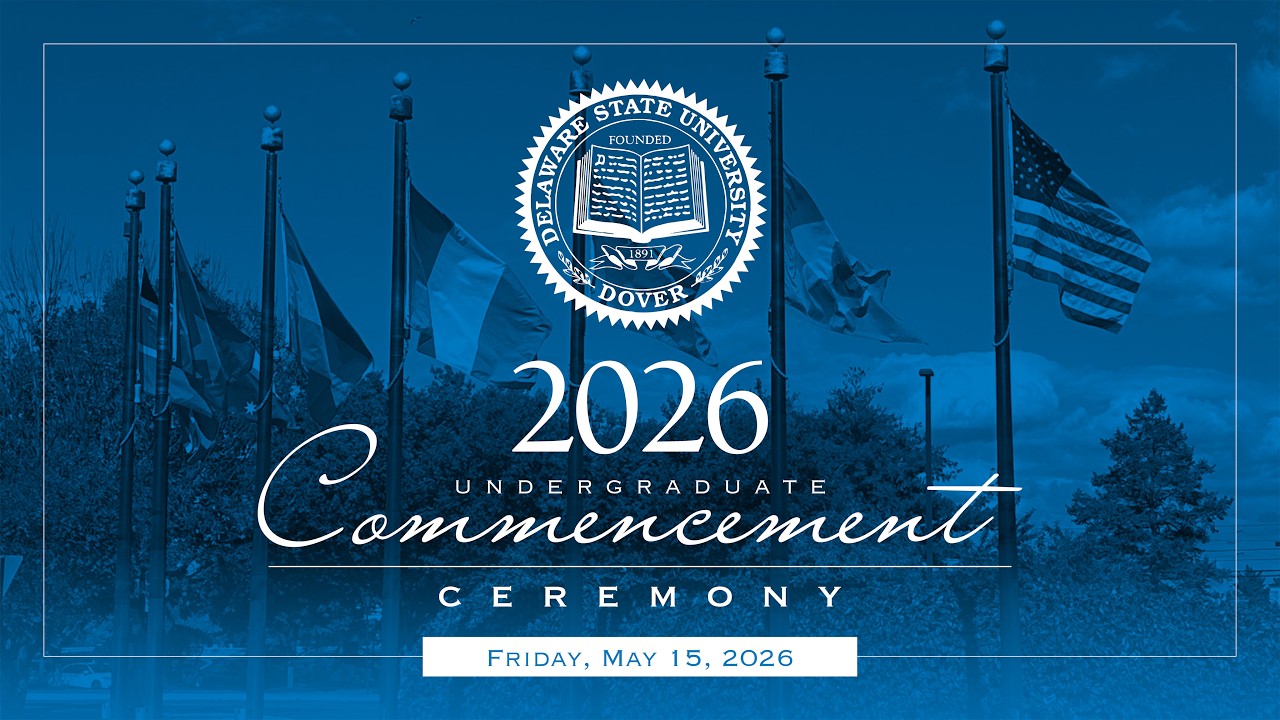 Delaware State University Commencement 2026 - Undergraduate Ceremony ...
