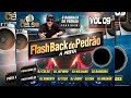 FLASH BACK DO PEDR&Atilde;O (VOLUME 09) - DJ CELSO