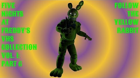 FNaF VHS Collection Part 6
