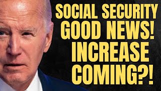 GOOD NEWS For Social Security INCREASE Coming!? | SSA, SSI, SSDI Payments