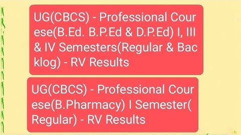 Adikavi Nannaya University(B.Ed. B.P.Ed & D.P.Ed) I, III & IV Semester & (B.pharmacy) 1st semesterRV