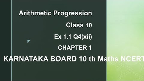 Arithmetic progression class 10th chapter 1     Ex 1.1 q4(xii)