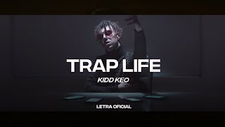 Kidd Keo - Trap Life (Lyric Video) | CantoYo