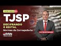 Concurso TJ SP | Decifrando o Edital: Normas da Corregedoria com Weslei Machado