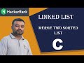 Merge Two Sorted Linked Lists | Coding Interview Prep | HackerRank &amp; LeetCode Solution