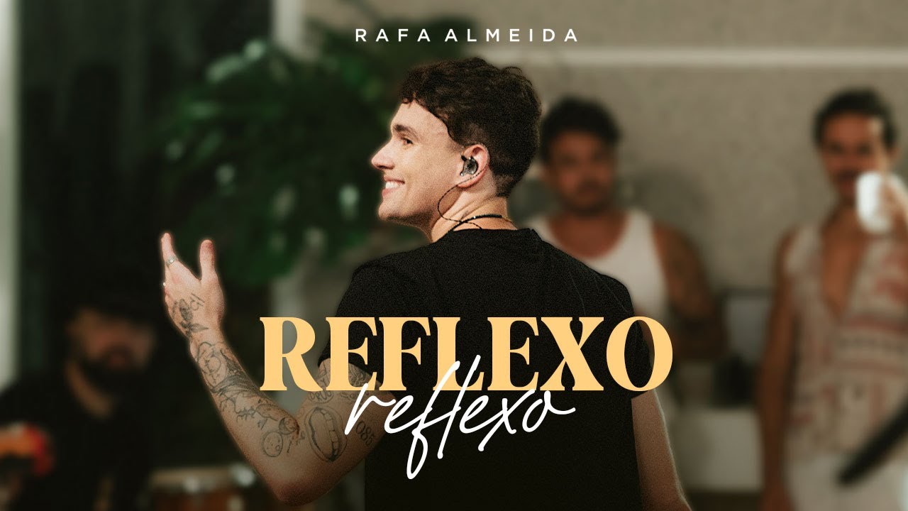 Rafa Almeida - Reflexo (Clipe Oficial)