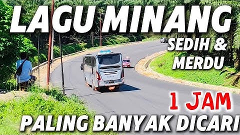 Full album Lagu Minang Enak didengar Dalam Perjalanan 1 jam Nonstop