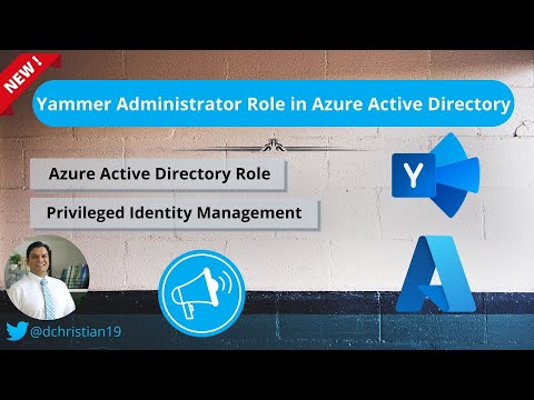 Yammer Administrator Role in Azure Active Directory @DanielChristian19