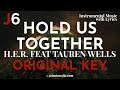 H E R Feat Tauren Wells Hold Us Together Instrumental Music And Lyrics Original Key 