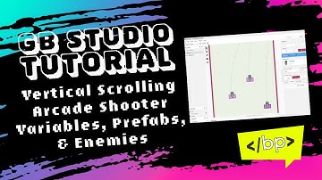 GB Studio Tutorial: Vertical Scrolling Shooter Part 6: Prefabs, Variables, & Enemies