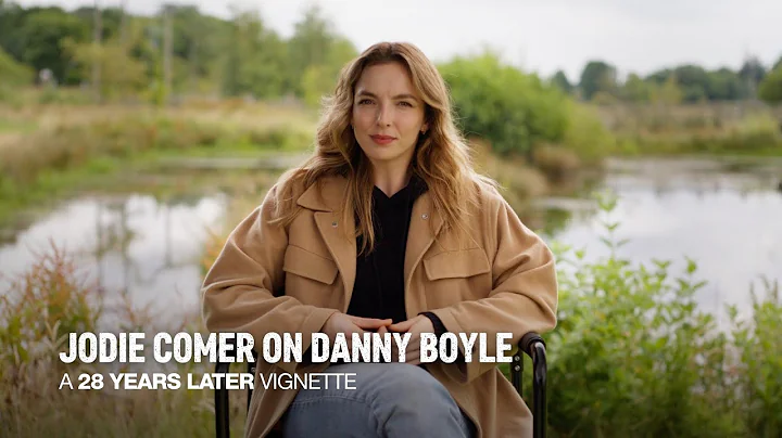 28 Years Later - Jodie Comer on Danny Boyle - Only In Cinemas June 19