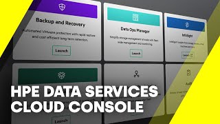 A Closer Look at HPE Data Services Cloud Console