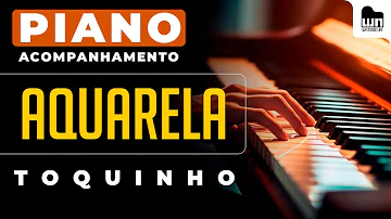 Aquarela (Toquinho) - Acompanhamento/Playback no Piano para Cover/Karaokê