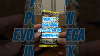 PART 10 POKEMON EVOLUSI MEGA IMPIAN EX #kartupokemonindonesia #pokemontcg #evolusimegaimpianex