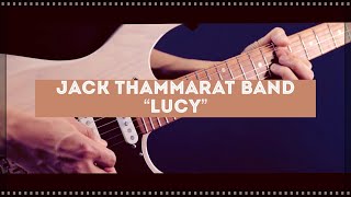 Video thumbnail of "New​ Song! Jack Thammarat Band - Lucy (Original)"