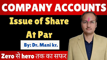 Issue of Share || Class-12th & B.Com || Accounting || By- Dr. Mani Kumar