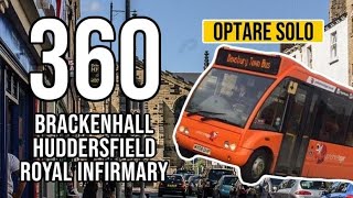 360 Brackenhall to Huddersfield Royal Infirmary (Via Huddersfield) Optare Solo Cab Cam