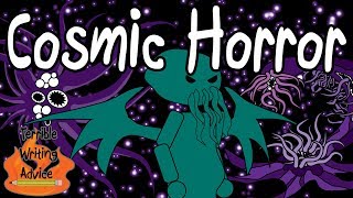 COSMIC HORROR - Terrible Writing Advice