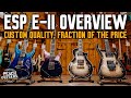 Custom Quality, Fraction of the Price! ESP E-II Overview