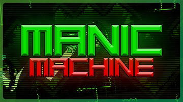 Manic Machine 100% - Extreme Demon