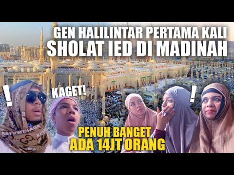 GEN HALILINTAR KAGET SHALAT IDUL FITRI BARENG 14 JUTA ORANG DI MADINAH MASJID NABAWI