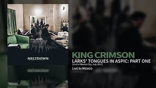 King Crimson - Larks&#39; Tongues In Aspic: Part One (Live In Mexico City, July 2017)