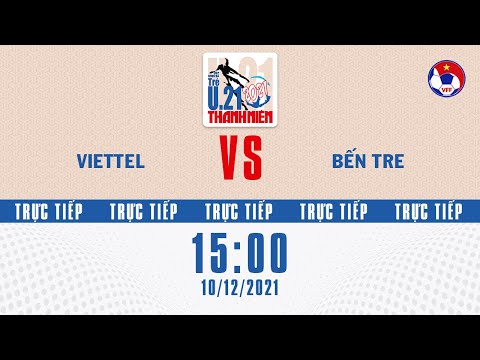 Video ???? Trực tiếp | Viettel - Bến Tre | Vòng loại U21 Quốc... - youtube