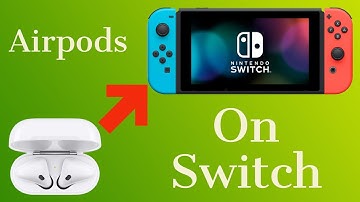 How to use Airpods on Nintendo Switch