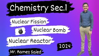 Nuclear Fission Reaction | Nuclear Bomb 💣 | Nuclear Reactor| Chemistry Sec.1 | 2024