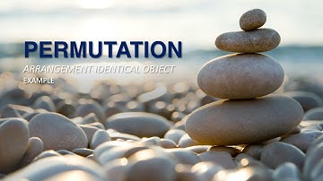 PERMUTATION - Arrangement Identical Object (part 1)